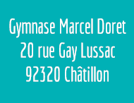 Gymnase Marcel Doret - 21 rue Gay Lussac - 92320 Châtillon